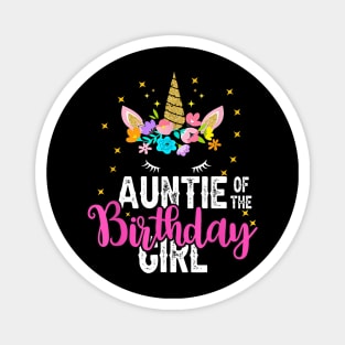 Auntie Of The Birthday Girl Floral Unicorn Birthday Magnet